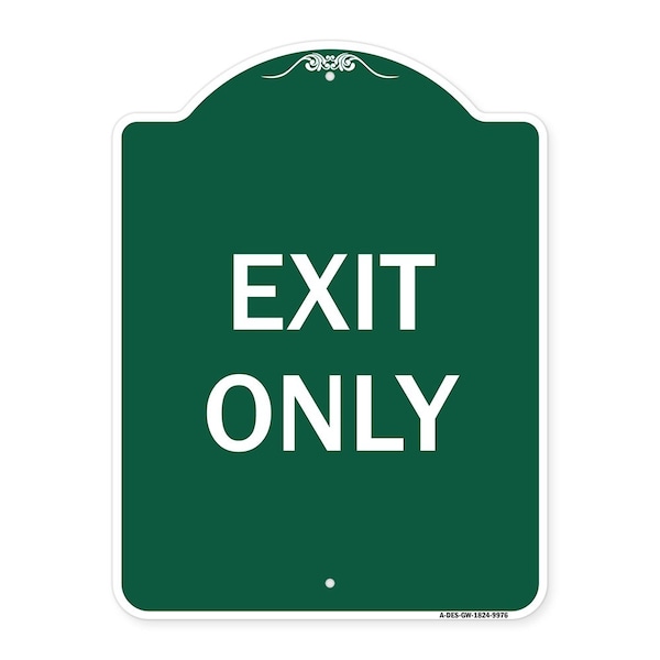 Designer Series Sign-Exit Only, Green & White Heavy-Gauge Aluminum Sign, 24" H, 18" L, GW-1824-9976